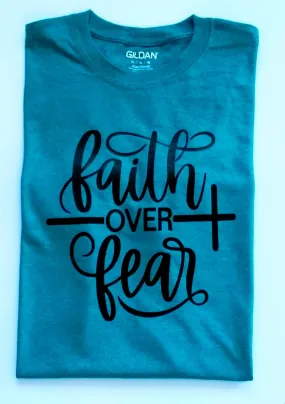 Faith Over Fear T-shirt For Women's